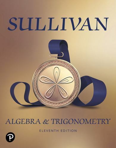 Algebra and Trigonometry, ©2020 (HS Binding) by Michael Sullivan III and Michael