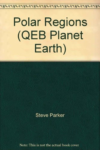 Planet Earth Polar Regions Direct Brands Edition – Steve Parker