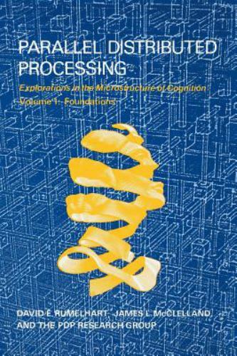 Parallel Distributed Processing, Volume 1: Explorations in the Microstructure…