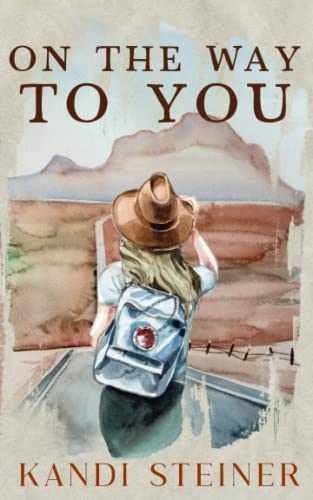 On the Way to You: Special Edition – Paperback, by Steiner Kandi – Very Good