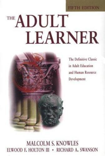 The Adult Learner, Fifth Edition: The Definitive Classic in Adult Education and