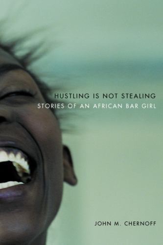 Hustling Is Not Stealing: Stories of – paperback, 9780226103525, John M Chernoff