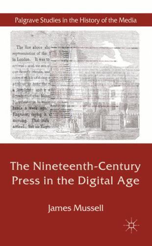 Nineteenth-Century Press in the Age, Hardcover by Mussell, James; Paylor, Su…