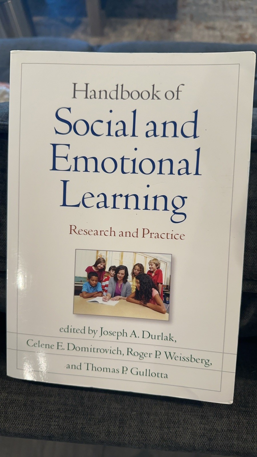 Handbook of Social and Emotional Learning : Research and Practice