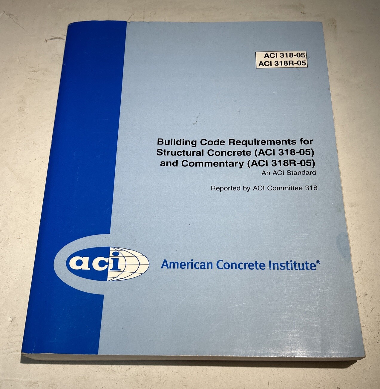 ACI 318-05: Building Code Requirements for Structural Concrete and Commentary