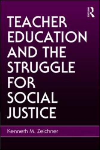 Teacher Education and the Struggle for Socia- Zeichner, 9780805858662, paperback