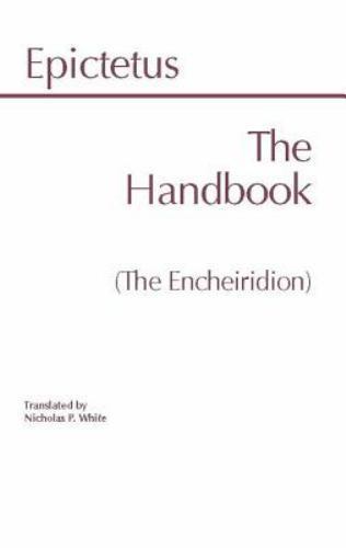 Hackett Classics Ser.: Handbook (the Encheiridion) by Epictetus (1983, Trade…