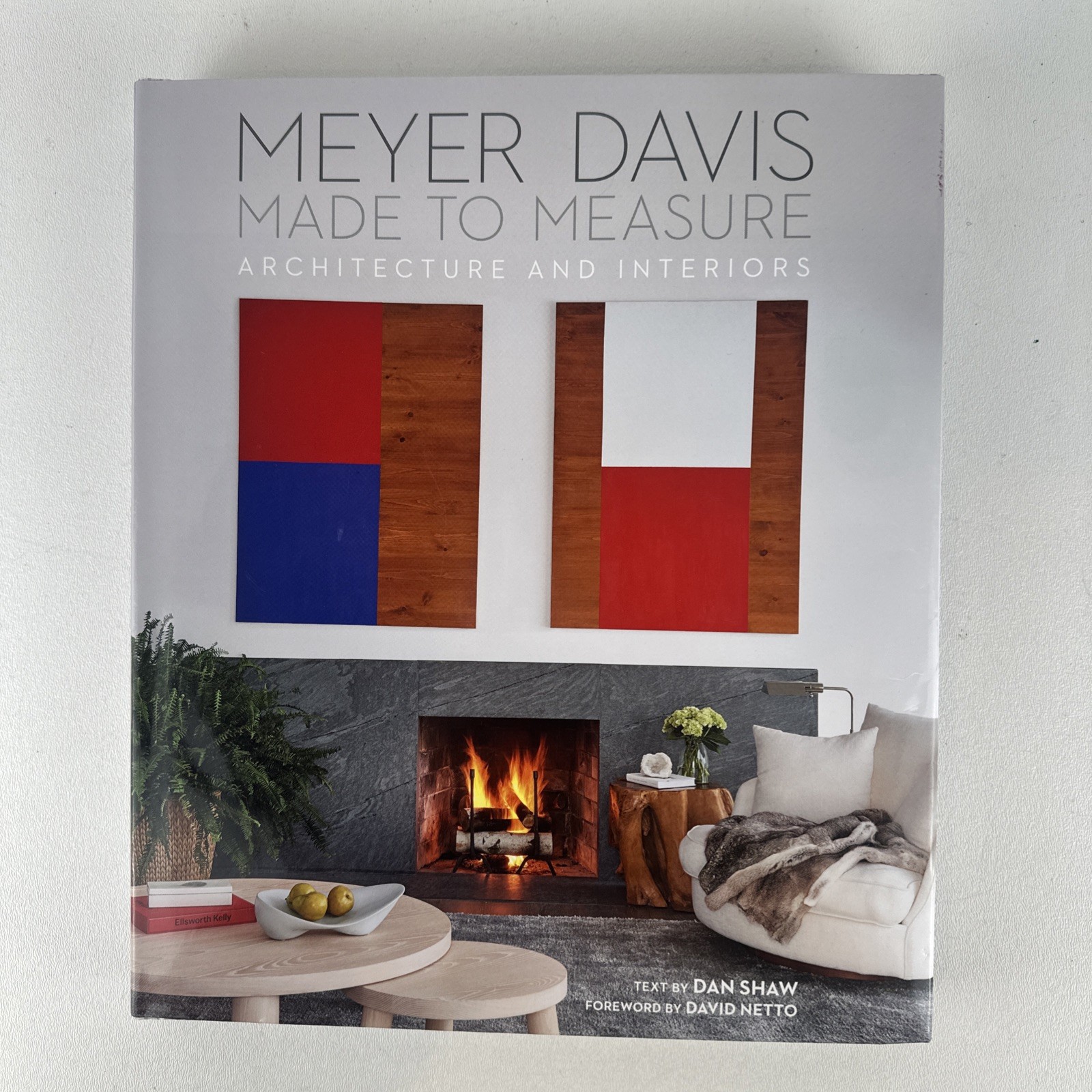 Made to Measure: Meyer Davis Architecture and Interiors by David Netto