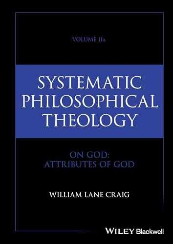 Systematic Philosophical Theology, – Hardcover, by Craig William Lane – New h
