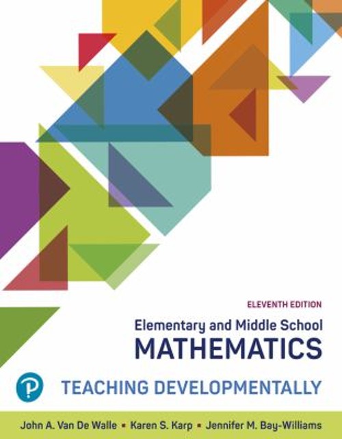 Elementary and Middle School Mathematics : Teaching Developmental