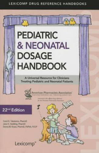 Pediatric & Neonatal Dosage Handbook: Us Standard Edition [Pediatric Dosage Hand