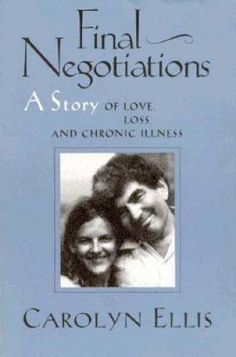 Final Negotiations: A Story of Love, Loss, and Chronic Illness (Health, S – GOOD