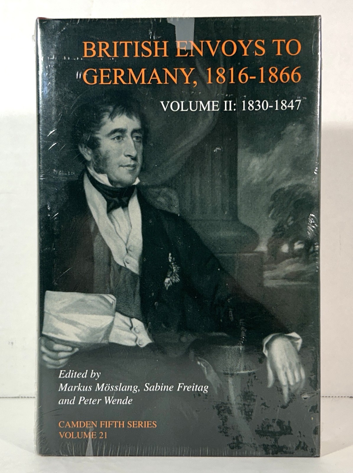 British Envoys to Germany 1816-1866 Vol 2: 1830-1847 by Markus Mosslang SEALED