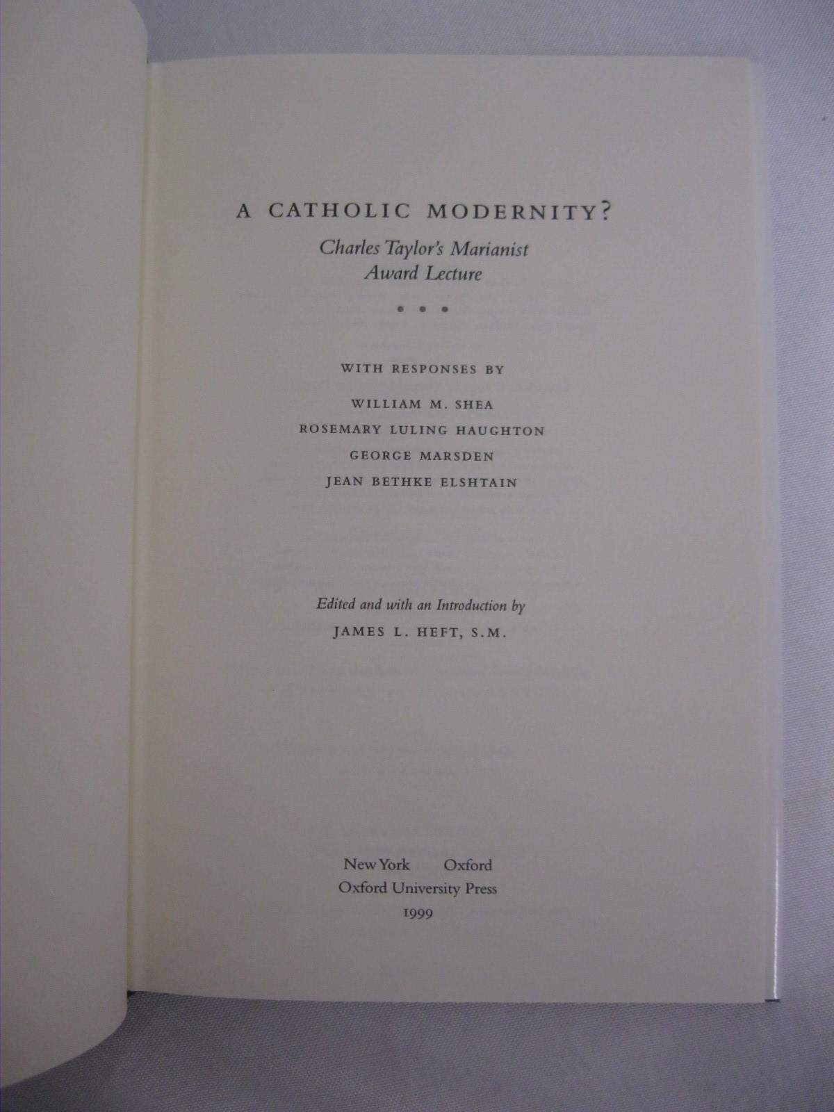 A Catholic Modernity? Charles Taylor’s Marianist Award Lecture New Book