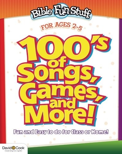 100’S OF SONGS, GAMES AND MORE FOR PRESCHOOLERS (BIBLE By David C Cook EXCELLENT