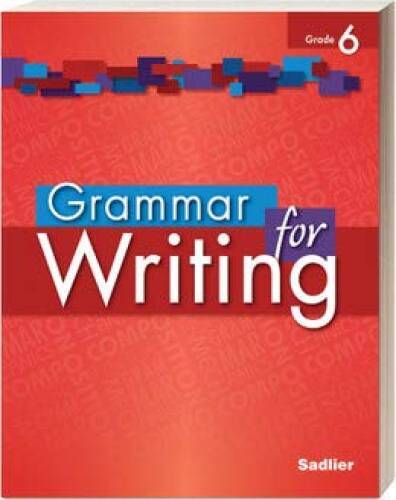 Grammar for Writing – Common Core Enriched Edition – Grade 6 (Sadlier) – GOOD