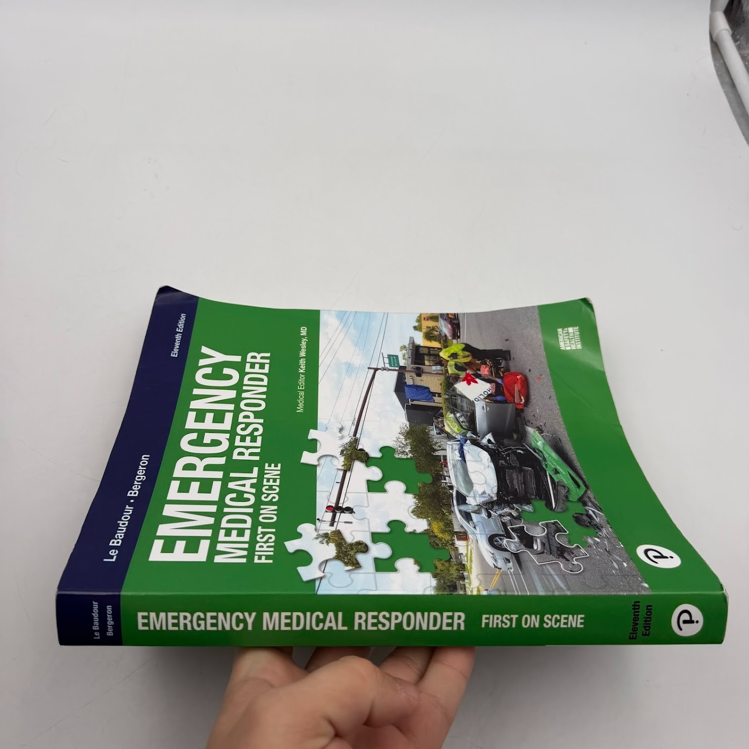 Emergency Medical Responder First on Scene 11th Ed. Medical Editor Keith Wesley