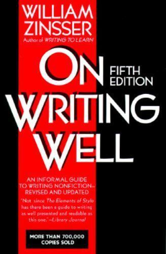 On Writing Well: AN Informal Guide to Writing- 9780062733030, paperback, ZINSSER