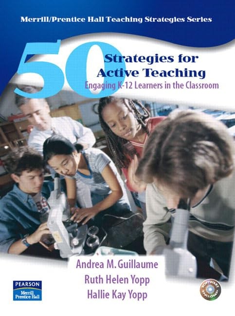 50 Strategies for Active Teaching: Engaging K-12 Learners in the Classroom (…