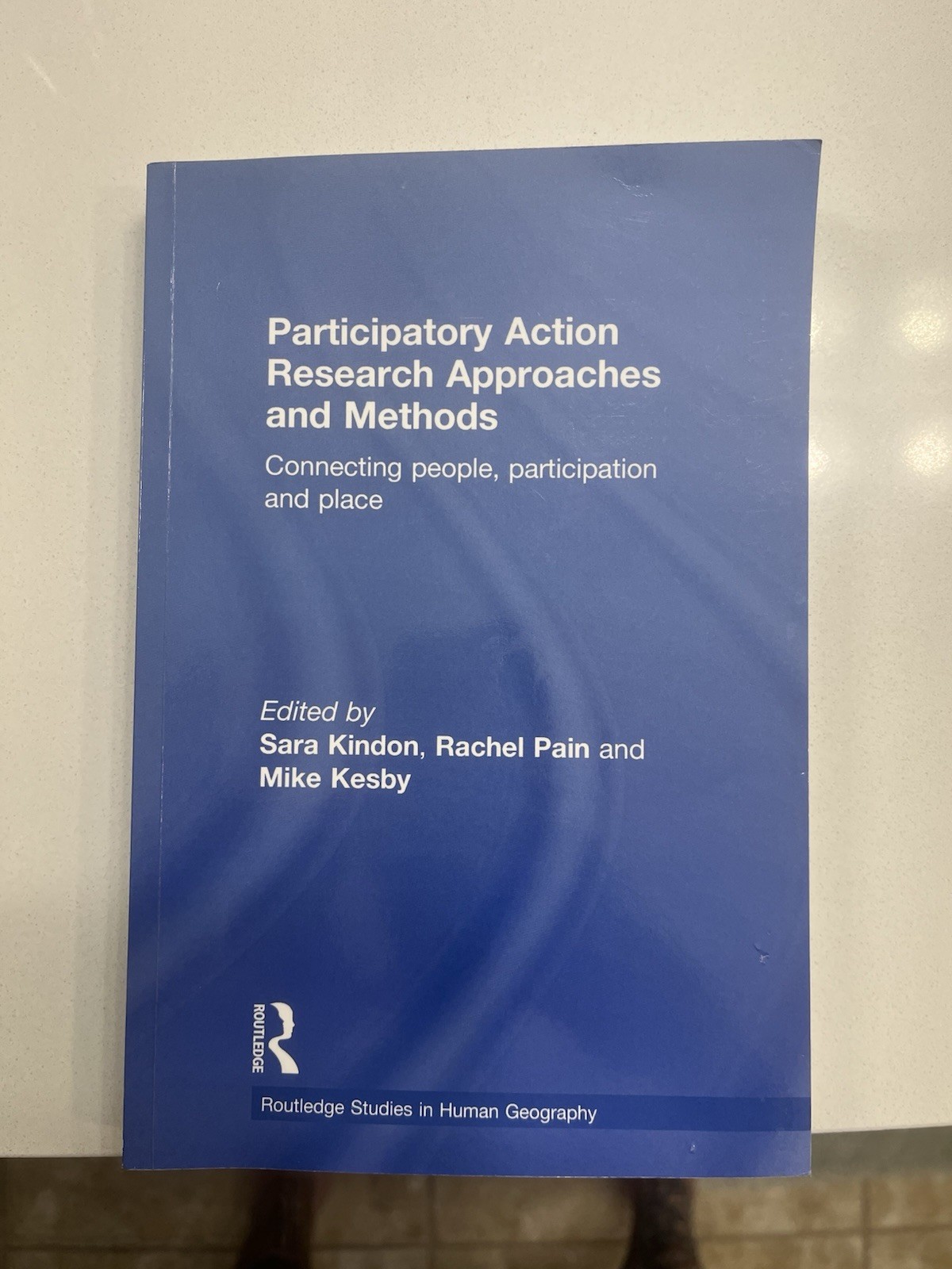Routledge Studies in Human Geography Ser.: Participatory Action Research…book