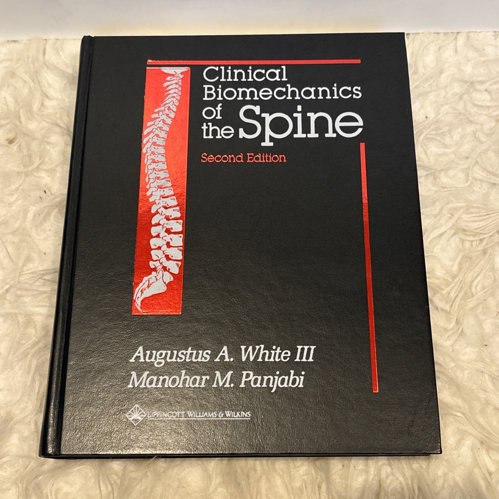 Clinical Biomechanics of the Spine HC By Augustus A White III