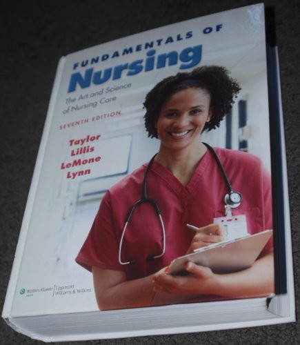 Fundamentals of Nursing: The Art and Science of Nursing Care