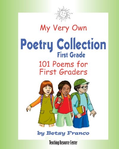 MY VERY OWN POETRY COLLECTION FIRST GRADE: 101 POEMS FOR By Betsy Franco *VG+*