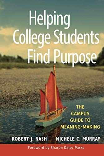 Helping College Students Find Purpose – Hardcover, by Nash Robert J. – Very Good