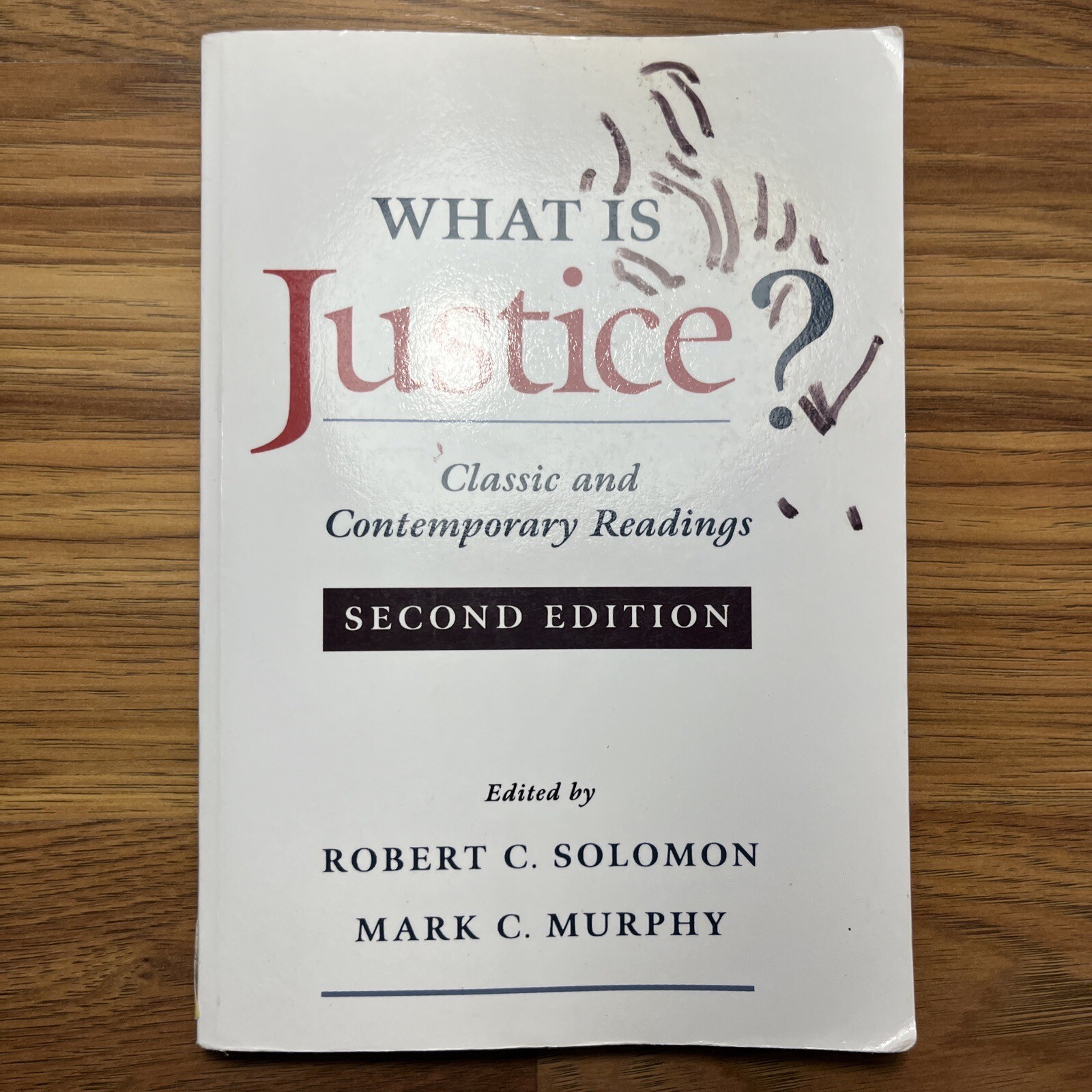 What Is Justice?: Classic and Contemporary Readings by Robert C Solomon
