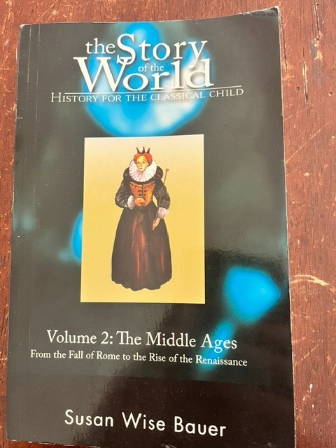 Story of the World Ser.: Vol 2: The Middle Ages by Susan Wise Bauer
