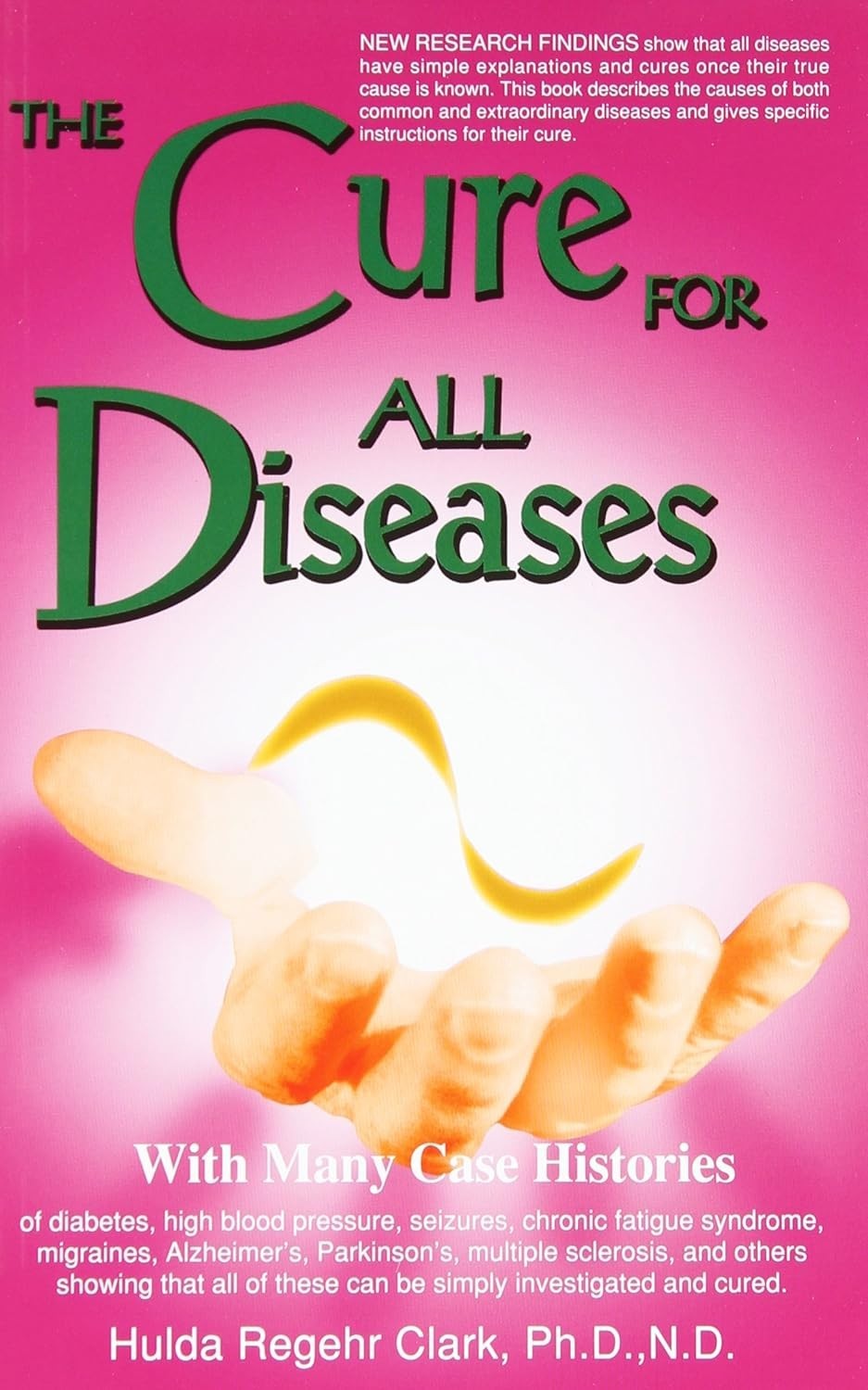 The Cure for All Diseases: With Many Case Histories Paperback – December 31, 199