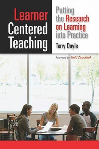 Learner-Centered Teaching: Putting the Research on Learning into Practice