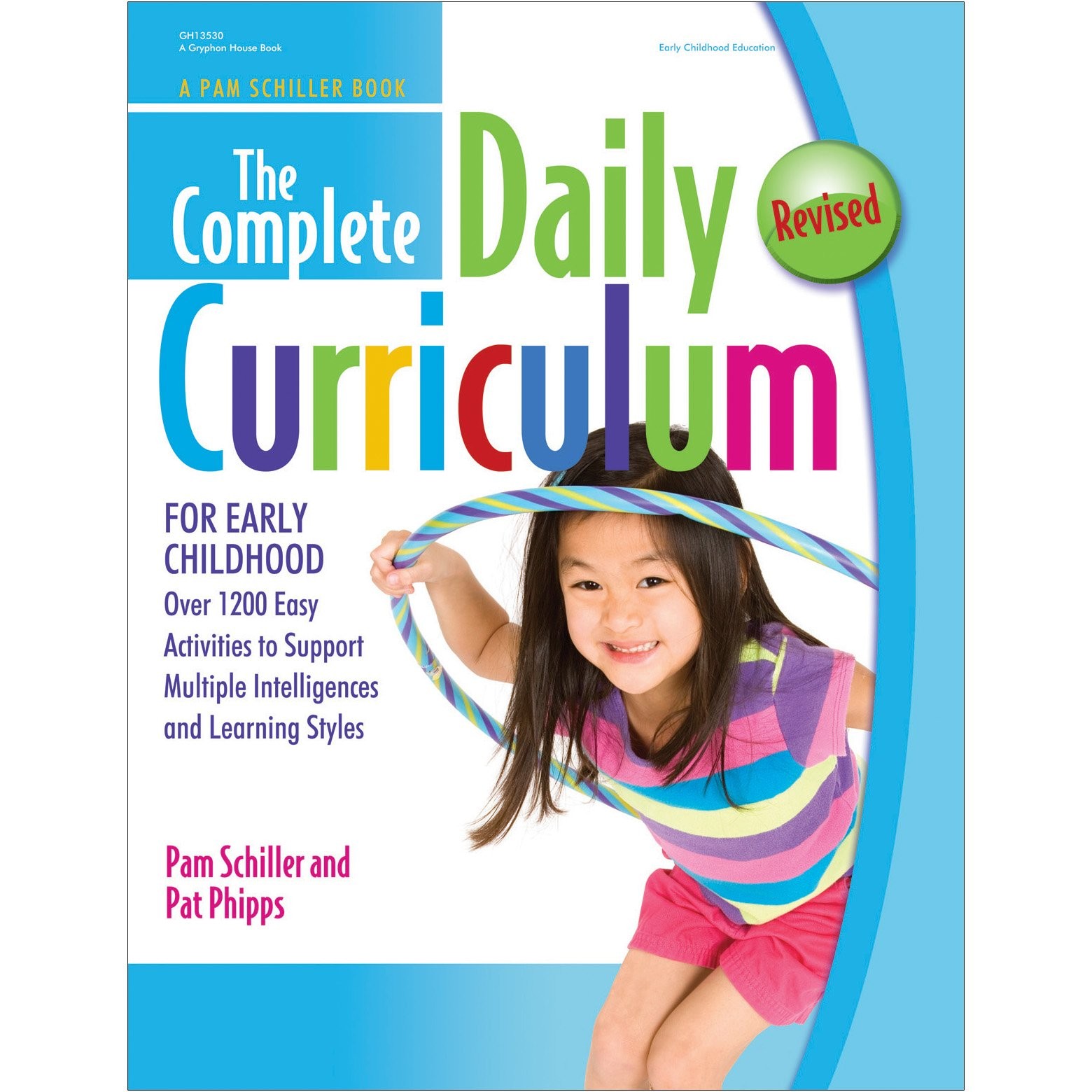 The Complete Daily Curriculum for Early Childhood: Over 1200 Easy Activities…