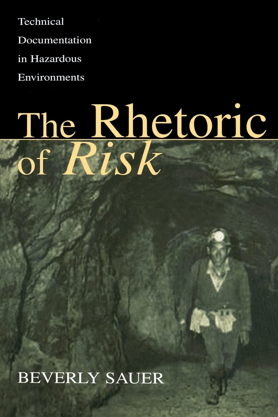 The Rhetoric of Risk (Rhetoric, Knowledge, and Society Series)