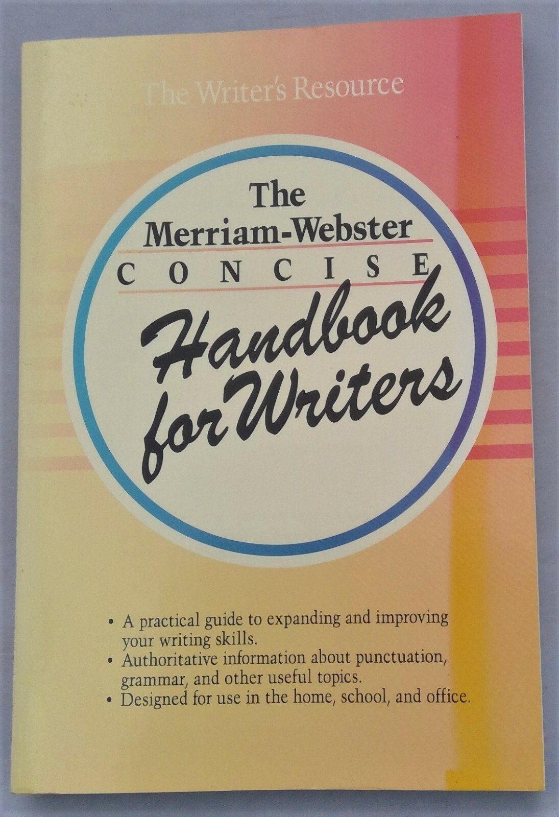 The Merriam Webster Concise Handbook for Writer’s: The Writer’s Resource 1991 PB