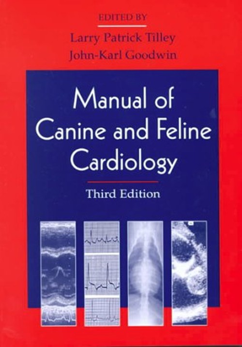 Manual of Canine and Feline Cardiology Larry P., Goodwin, John-Ka