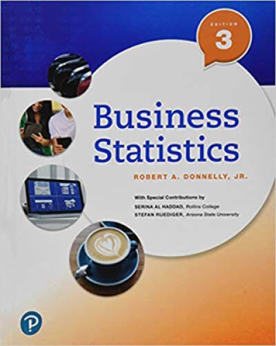 Business Statistics (3rd Edition) – Hardcover By Donnelly Jr., Robert A. – GOOD