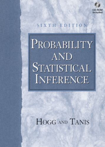 Probability and Statistical Inference (6th Edition) Hogg, Robert, Tanis, Elliot