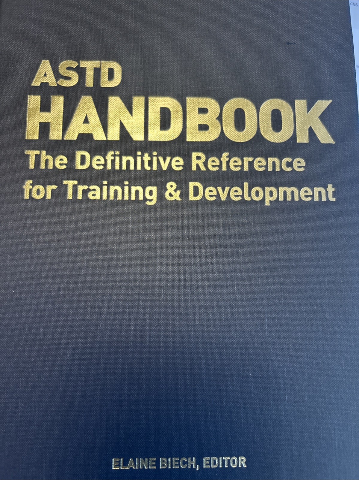 ASTD Handbook : The Definitive Reference for Training & Development, Hardcove…