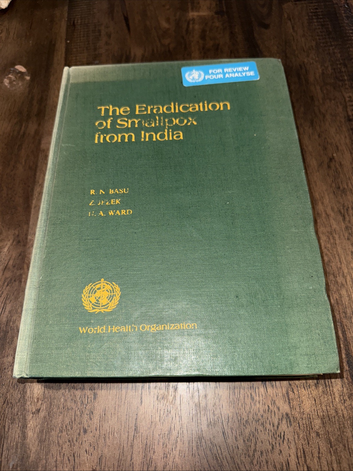 The Eradication Of Smallpox From India by R.N. Basu, Z. Jezek, and N.A. Ward