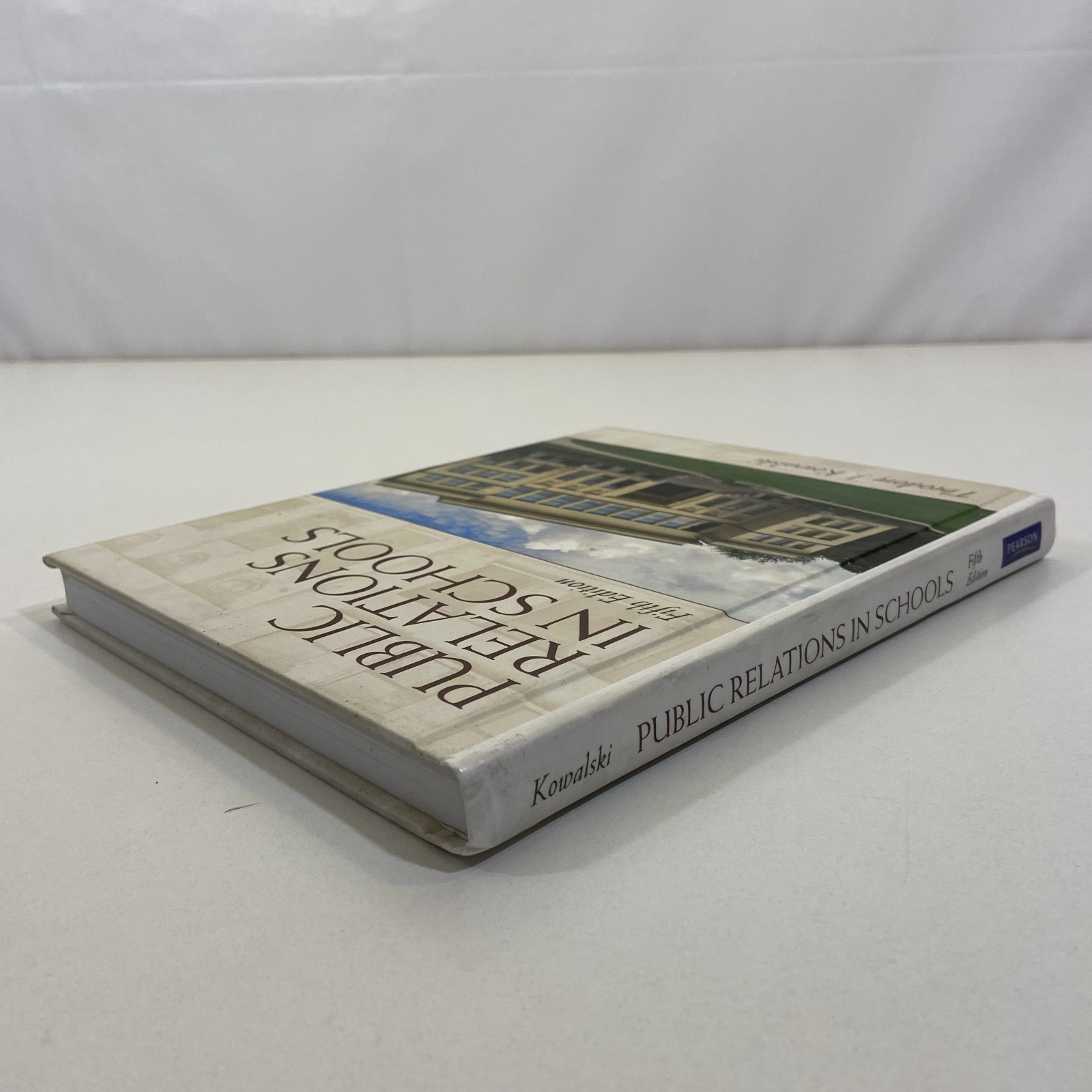 Public Relations in Schools 5th Edition Pearson 2011 Hardcover Theodore Kowalski