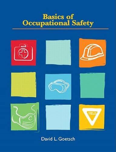 Basics of Occupational Safety – Hardcover By Goetsch, David L – GOOD