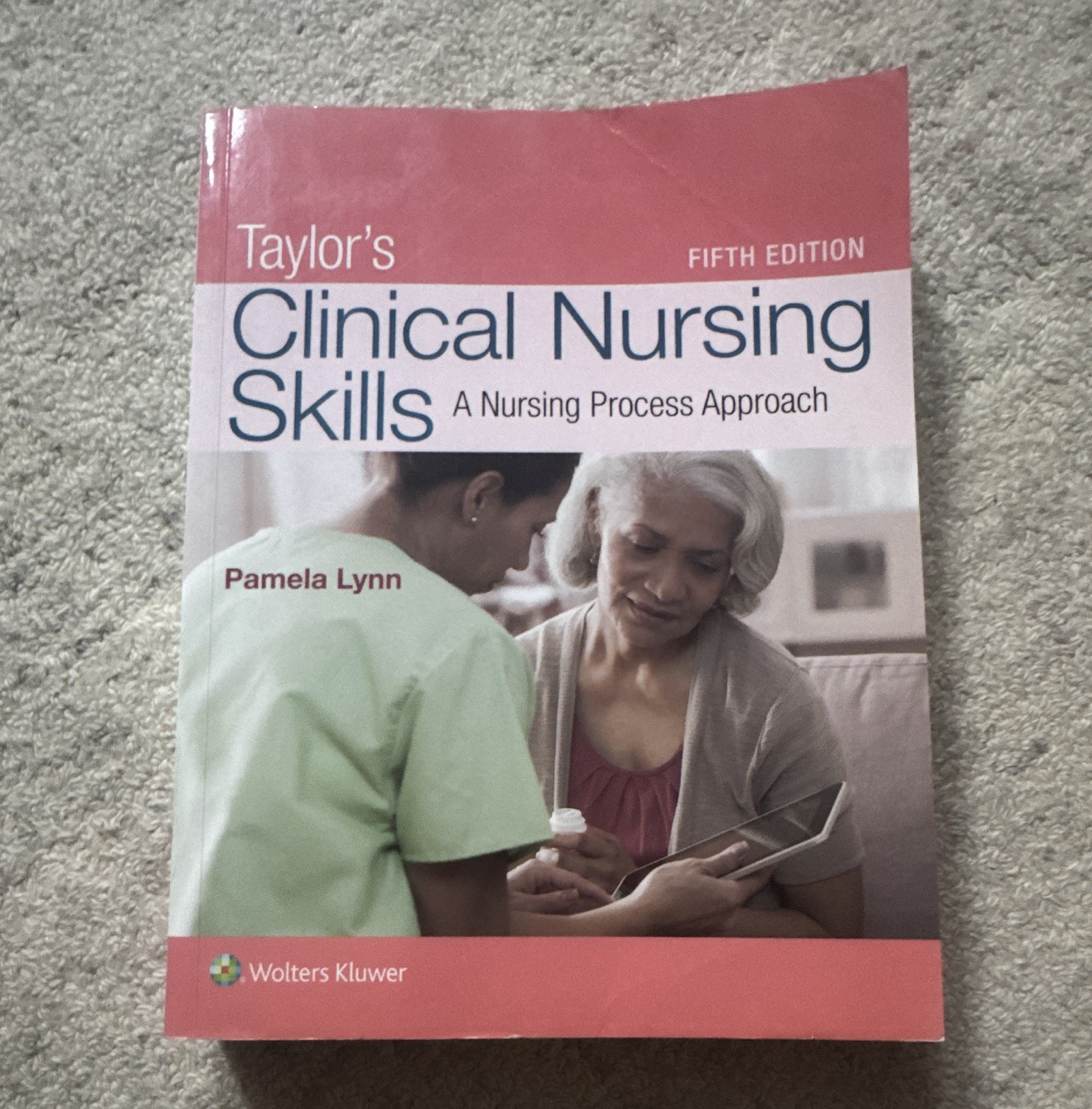 Taylor’s Clinical Nursing Skills 5th Ed PB 2019 Pamela Lynn Wolters Kluwer
