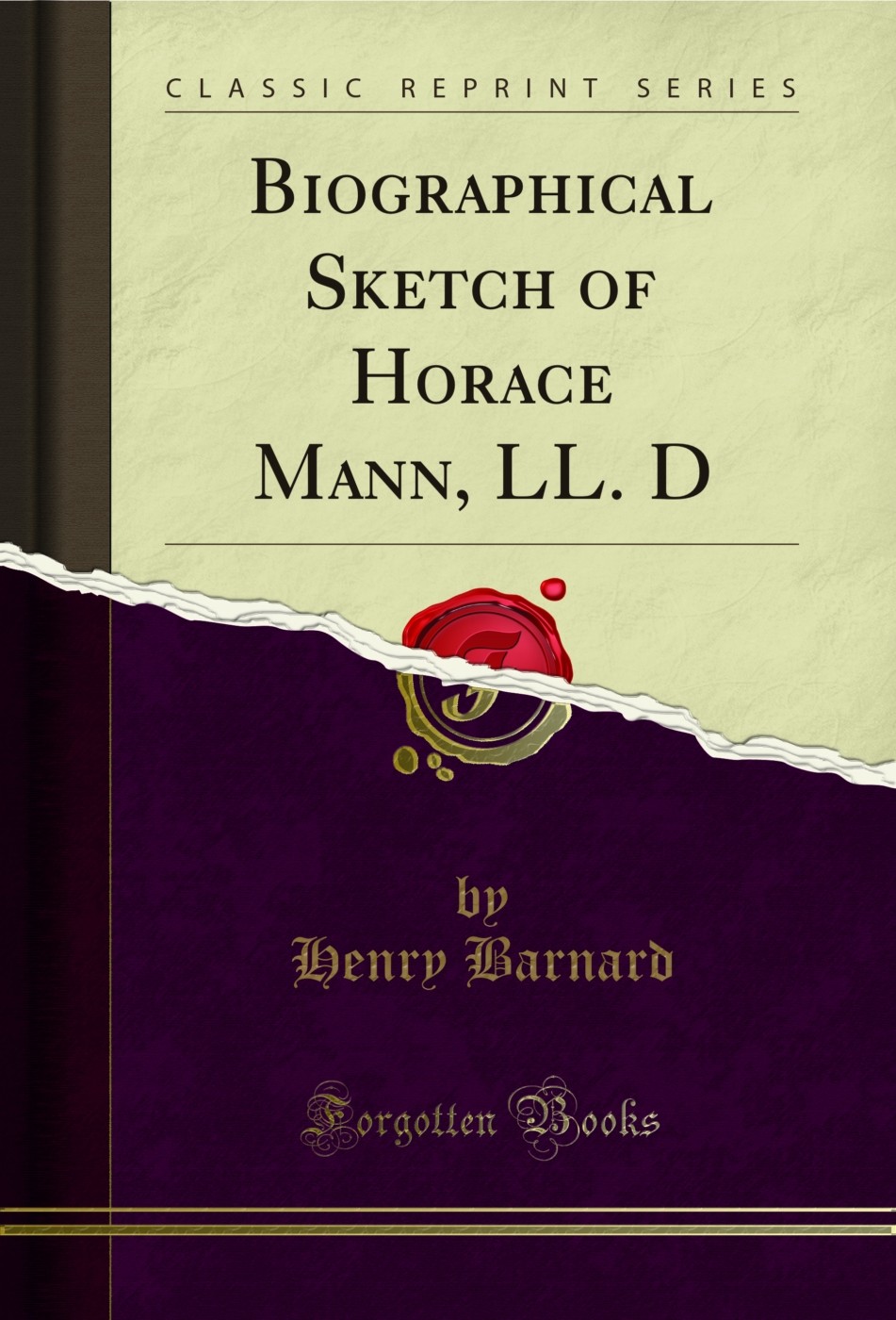 Biographical Sketch of Horace Mann, LL. D (Classic Reprint)
