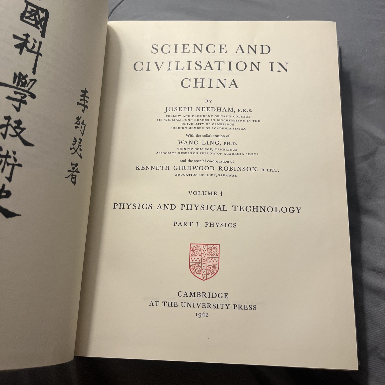 SCIENCE AND CIVILISATION IN CHINA, VOL. 4 Part 1 : PHYSICS AND By Joseph Needham
