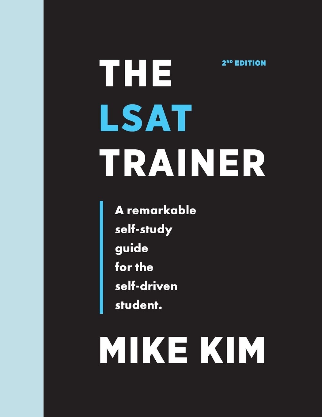 The LSAT Trainer: A Remarkable Self-Study Guide For The Self-Driven Student …