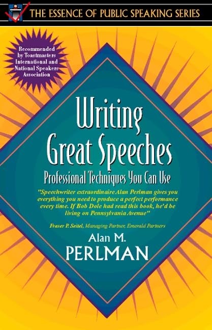 Writing Great Speeches: Professional Techniques You Can Use (Part of the Ess…