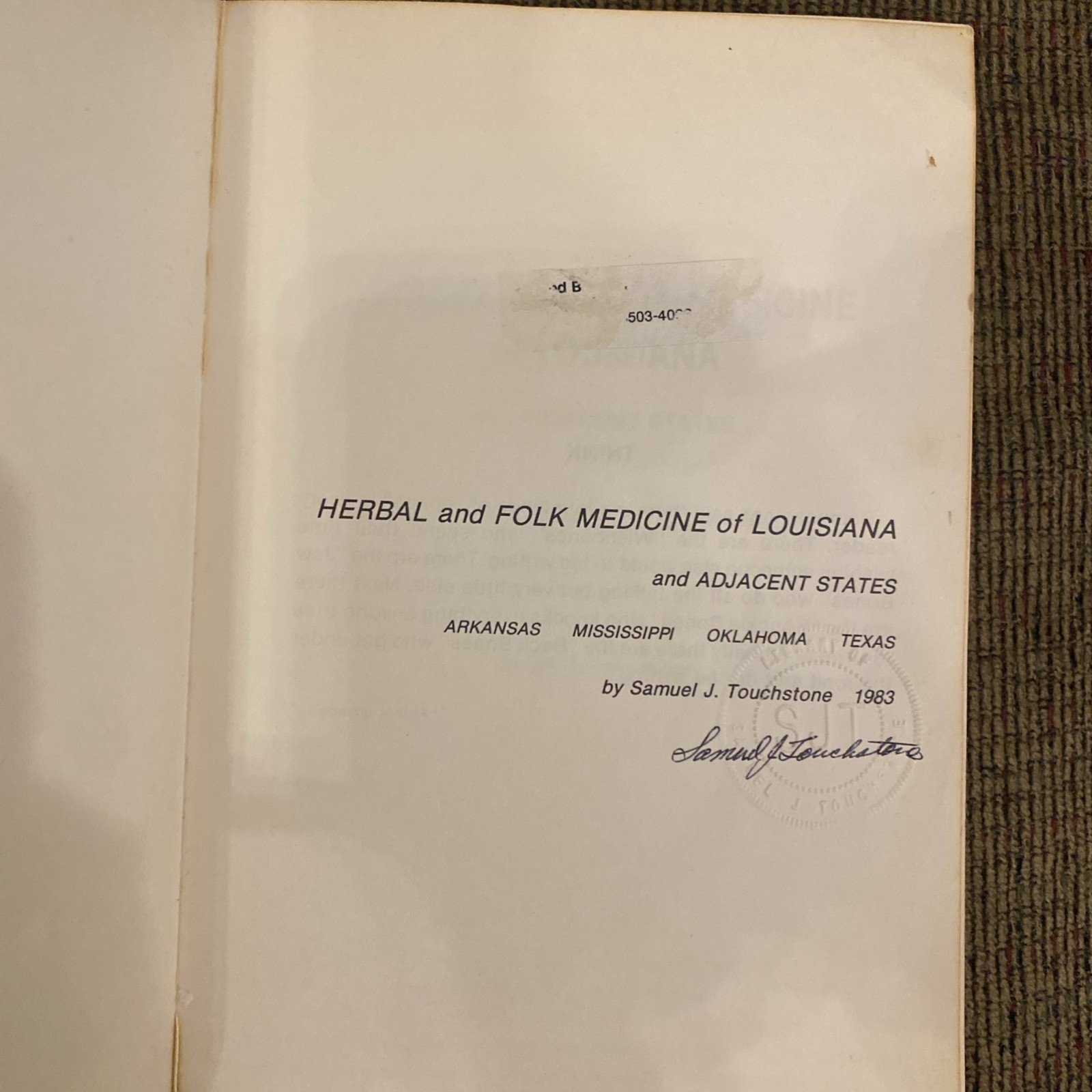 Signed Copy Herbal and Folk Medicine of Louisiana USED Samuel J. Touchstone 1983