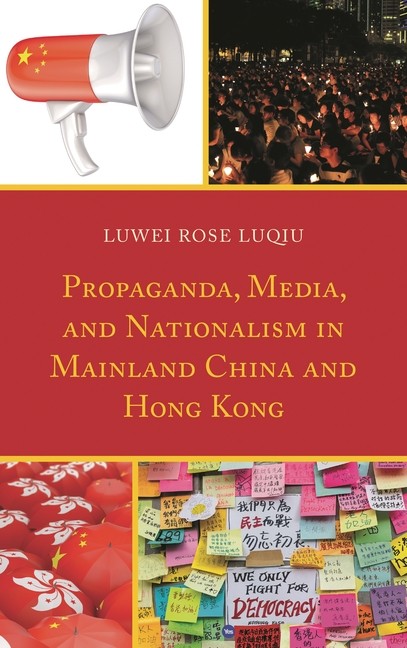 Propaganda, Media, And Nationalism In Mainland China And Hon…