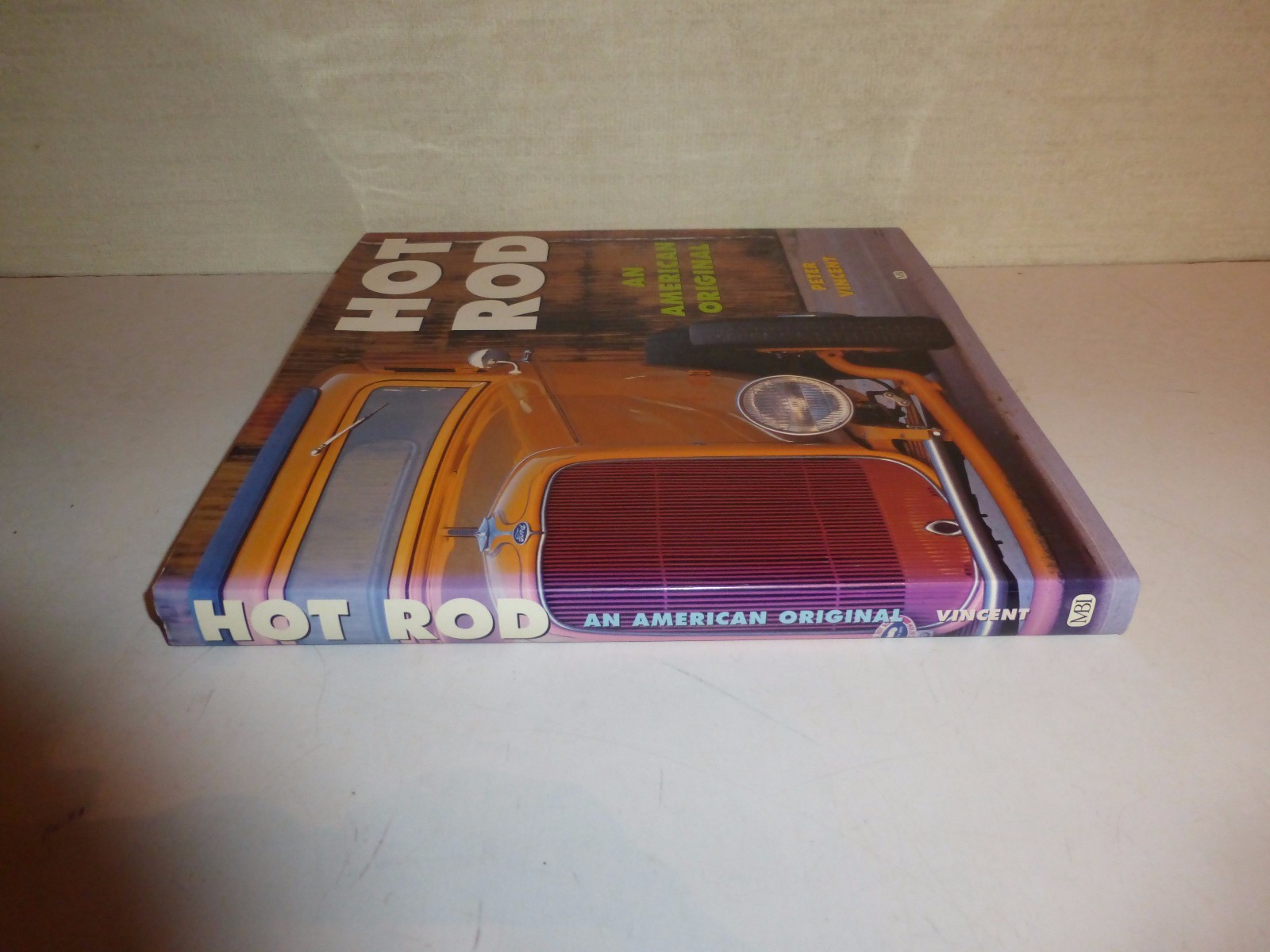 Hot Rod An American Original Book by Peter Vincent, HBDJ 1991, 192 Pages B276